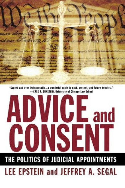 Advice and Consent: The Politics of Judicial Appointments