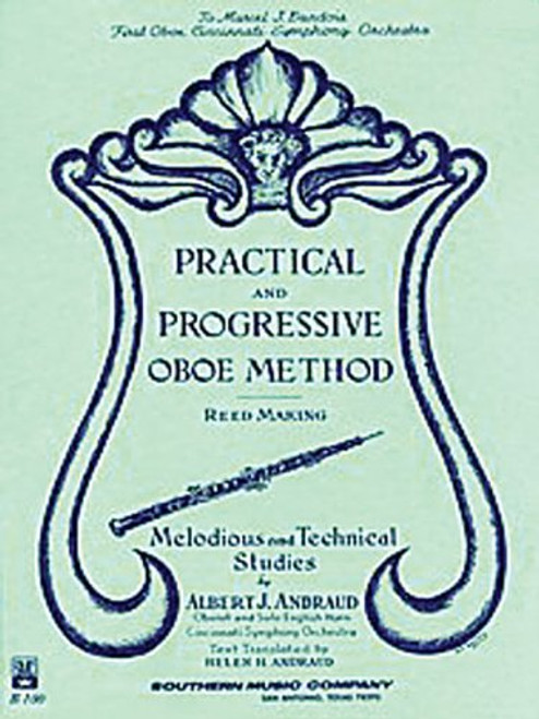 Practical and Progressive Oboe Method with Reed Making and Melodious Studies Practical and Progressive Oboe Method with Reed Making and Melodious Studies