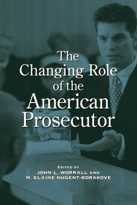 The Changing Role of the American Prosecutor