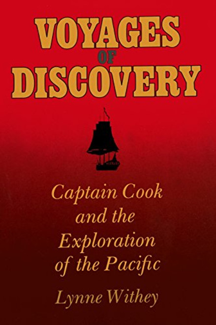 Voyages of Discovery: Captain Cook and the Exploration of the Pacific