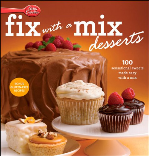 Betty Crocker Fix-with-a-Mix Desserts (Betty Crocker Cooking)
