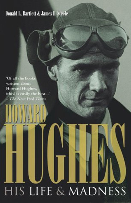 Howard Hughes - His Life and Madness Howard Hughes - His Life and Madness