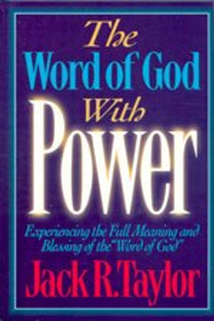 The Word of God With Power: Experiencing the Full Meaning and Blessing of the Word of God