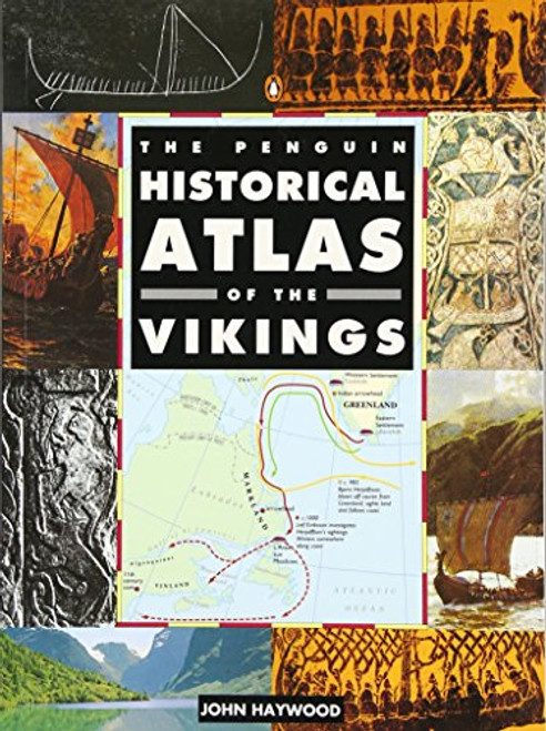 The Penguin Historical Atlas of the Vikings (Hist Atlas)