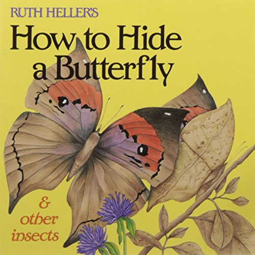 Ruth Heller's How to Hide a Butterfly & Other Insects (All Aboard Book)