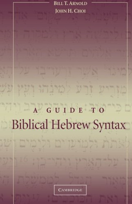 A Guide to Biblical Hebrew Syntax