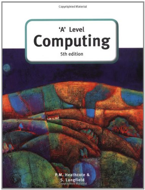 'A' Level Computing (5th Edition) (GCE Computing)