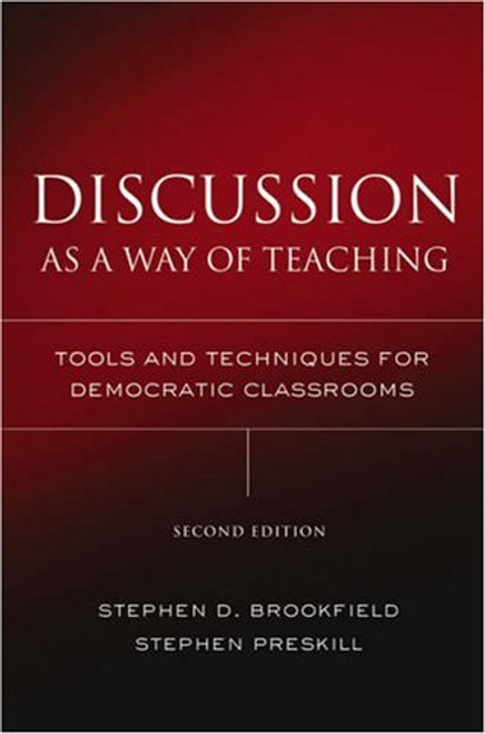 Discussion as a Way of Teaching: Tools and Techniques for Democratic Classrooms