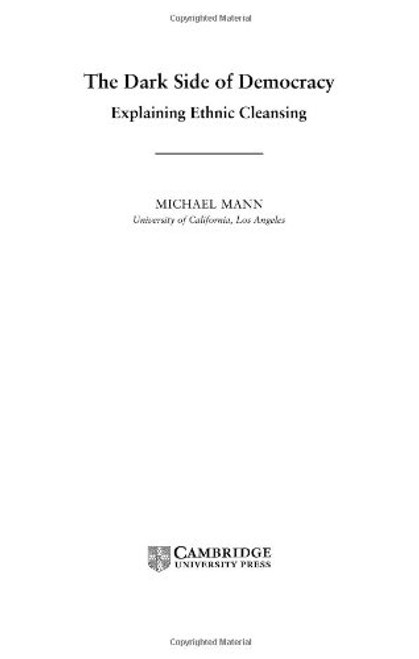 The Dark Side of Democracy: Explaining Ethnic Cleansing