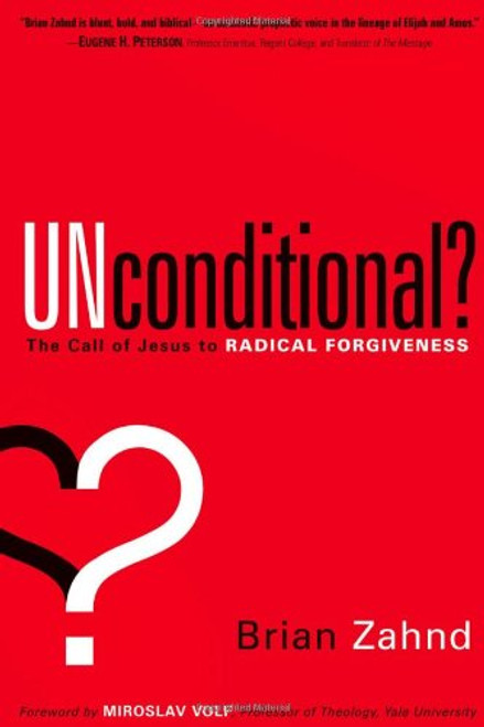 Unconditional?: The Call of Jesus to Radical Forgiveness