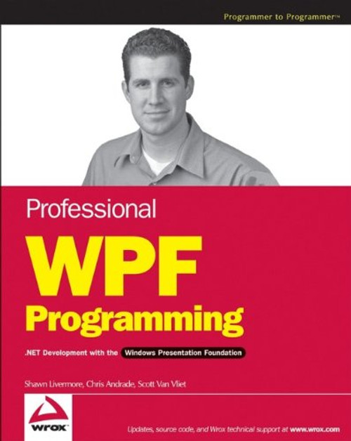 Professional WPF Programming: .NET Development with the Windows Presentation Foundation