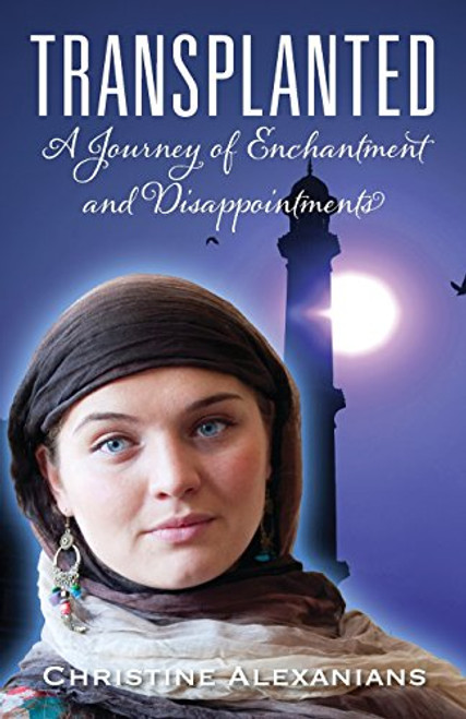 Transplanted: A Journey of Enchantment and Disappointments