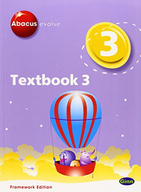 Abacus Evolve Year 3/P4 Textbook 3 Framework Edition (Abacus Evolve Fwk (2007)) (No. 3)