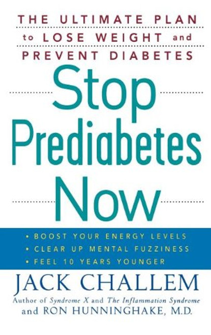 Stop Prediabetes Now: The Ultimate Plan to Lose Weight and Prevent Diabetes