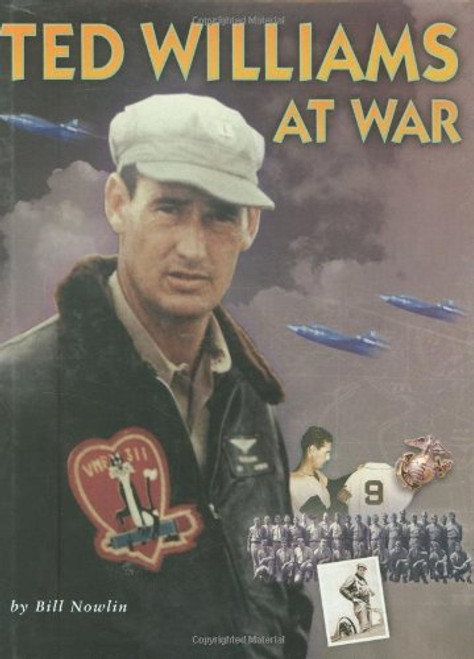 Ted Williams at War Ted Williams at War