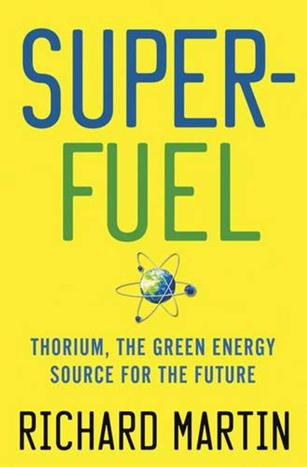 SuperFuel: Thorium, the Green Energy Source for the Future (MacSci)
