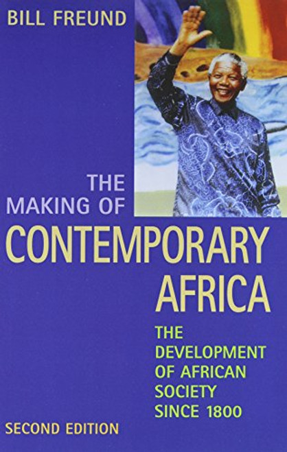 The Making of Contemporary Africa: The Development of African Society Since 1800