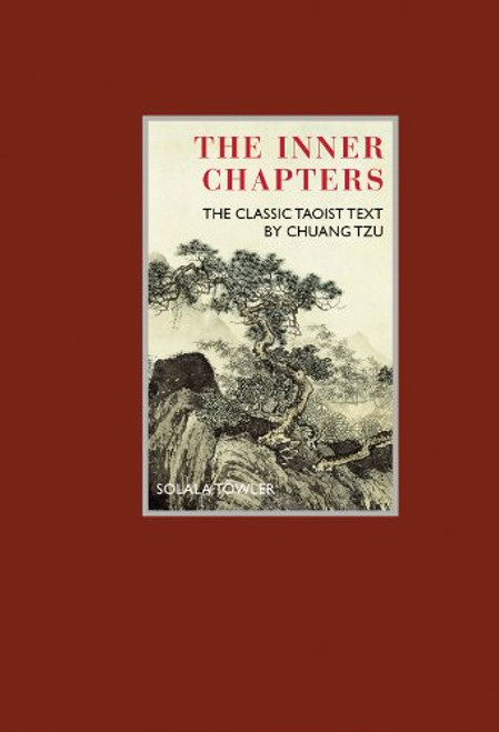 The Inner Chapters: The Classic Taoist Text by Chuang Tzu (Eternal Moments)