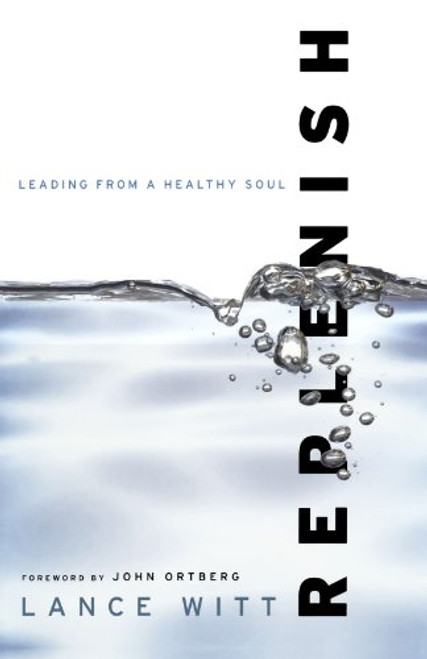 Replenish: Leading from a Healthy Soul