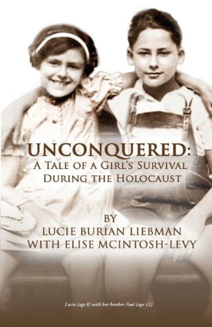 Unconquered: A Tale of a Girl's Survival During the Holocaust