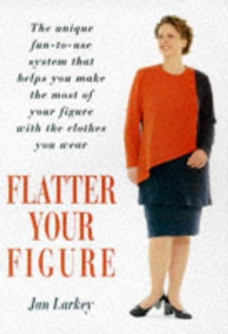 Flatter Your Figure Flatter Your Figure