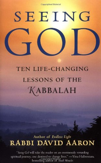 Seeing God: Ten Life Changing Lessons of the Kabbalah
