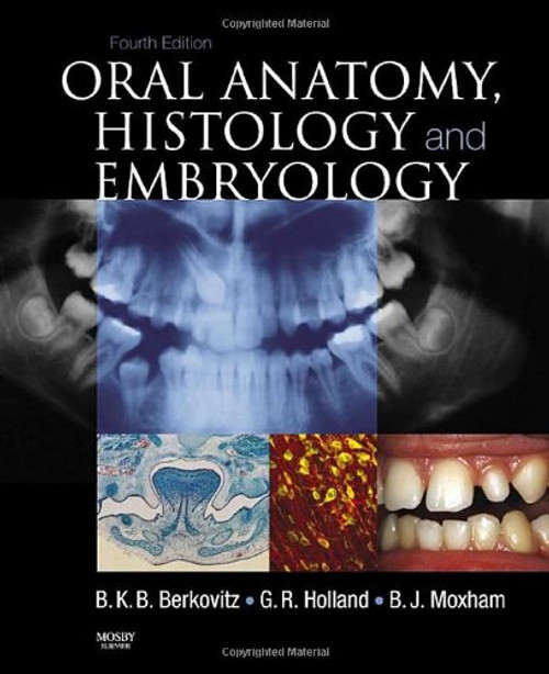 Oral Anatomy, Histology and Embryology, 4e