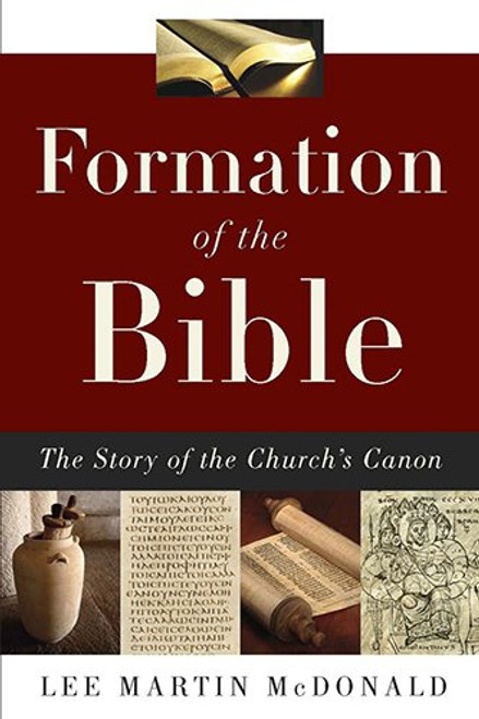 Formation of the Bible: The Story of the Church's Canon