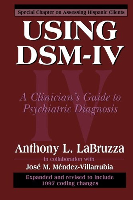 Using DSM-IV: A Clinician's Guide to Psychiatric Diagnosis