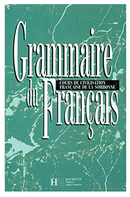 Grammaire du Francais: Cours de Civilisation Francaise de la Sorbonne (French Edition)