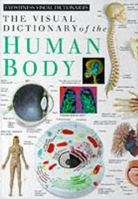 The Visual Dictionary Of The Human Body (Eyewitness Visual Dictionaries)