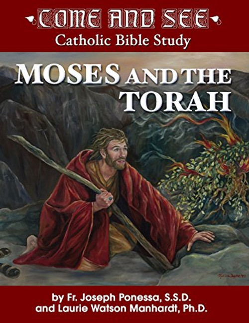 Come and See:  Moses and the Torah (Come and See Catholic Bible Study)