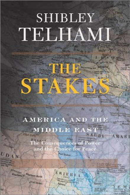 The Stakes: America And The Middle East The Stakes: America And The Middle East