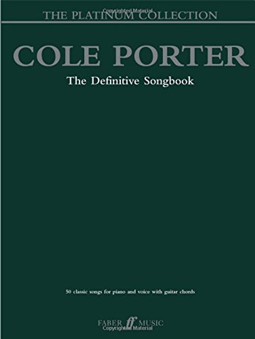 Cole Porter -- The Platinum Collection: The Definitive Songbook (Piano/Vocal/Chords) (Faber Edition: Platinum Collection)