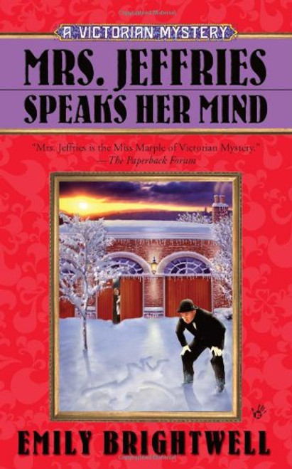 Mrs. Jeffries Speaks Her Mind (A Victorian Mystery)