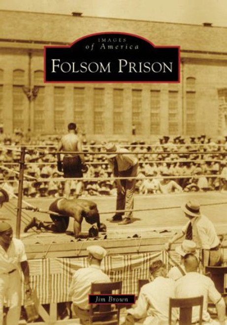 Folsom Prison (Images of America: California)