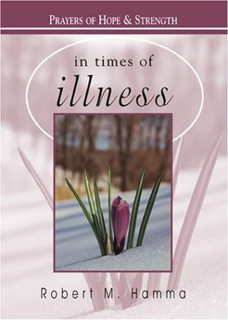 In Times of Illness: Prayers of Hope and Strength