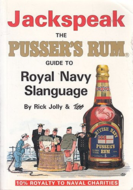 Jackspeak: Pusser's Rum Guide to Naval Slang and Usage