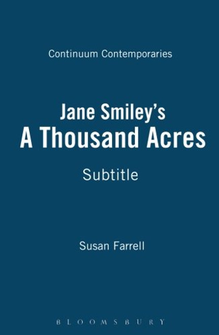 Jane Smiley's A Thousand Acres: A Reader's Guide Jane Smiley's A Thousand Acres: A Reader's Guide