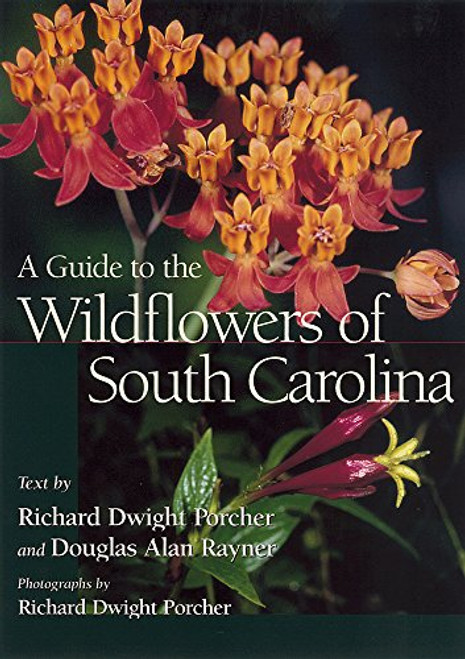 A Guide to the Wildflowers of South Carolina A Guide to the Wildflowers of South Carolina