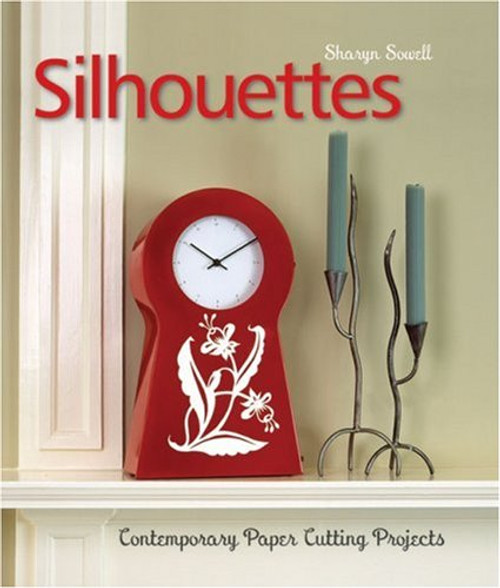 Silhouettes: Contemporary Paper Cutting Projects