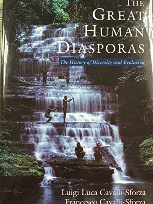 The Great Human Diasporas: A History Of Diversity And Evolution (Helix Books)