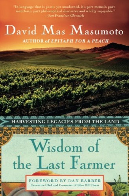 Wisdom of the Last Farmer: Harvesting Legacies from the Land