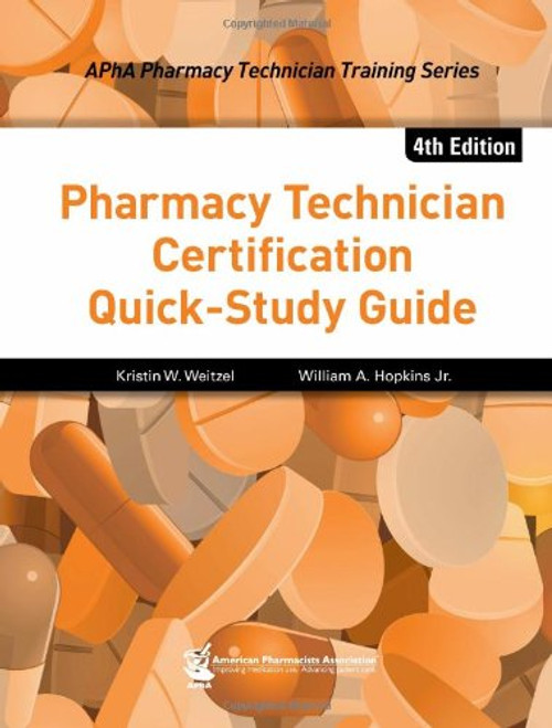 Pharmacy Technician Certification Quick-Study Guide (Apha Pharmacy Technician Training)