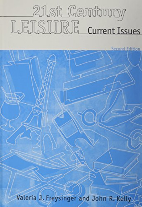 21st Century Leisure: Current Issues