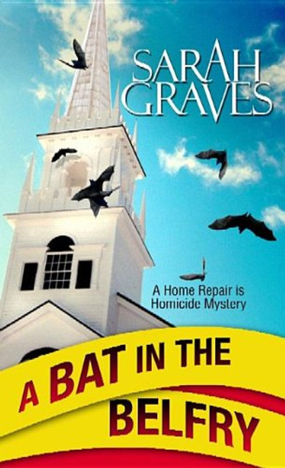 A Bat in the Belfry (Home Repair Is Homicide Mystery)