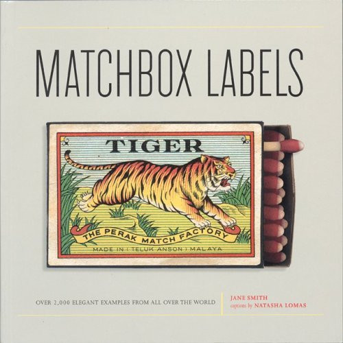 Matchbox Labels: Over 2,000 Elegant Examples from All Over the World Matchbox Labels: Over 2,000 Elegant Examples from All Over the World