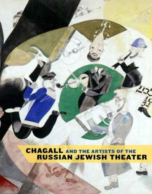 Chagall and the Artists of the Russian Jewish Theater (Jewish Museum)