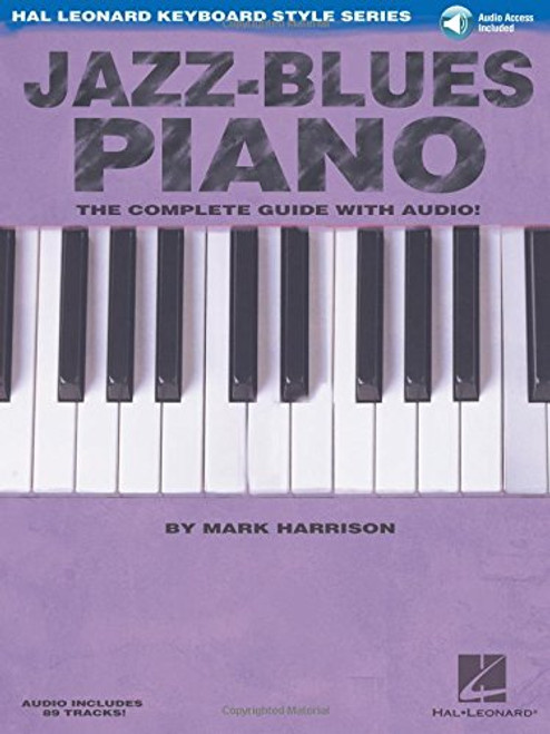 Jazz-Blues Piano: The Complete Guide with Audio! Hal Leonard Keyboard Style Series Bk/online audio
