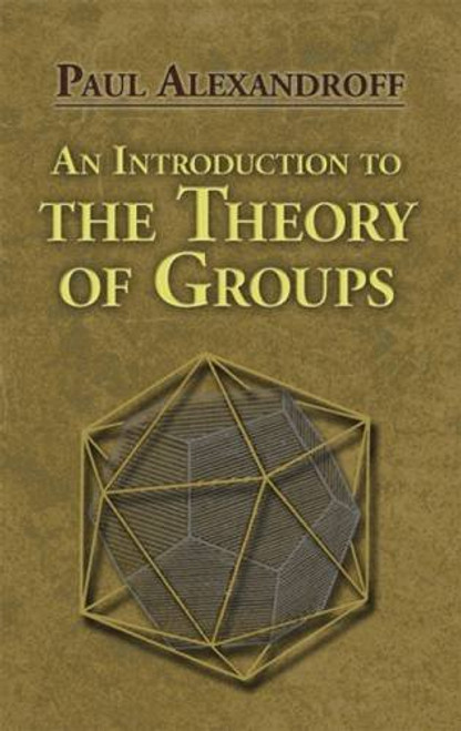 An Introduction to the Theory of Groups (Dover Books on Mathematics)